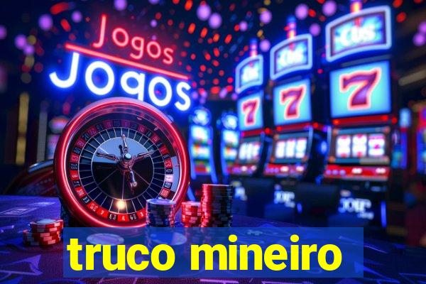 truco mineiro